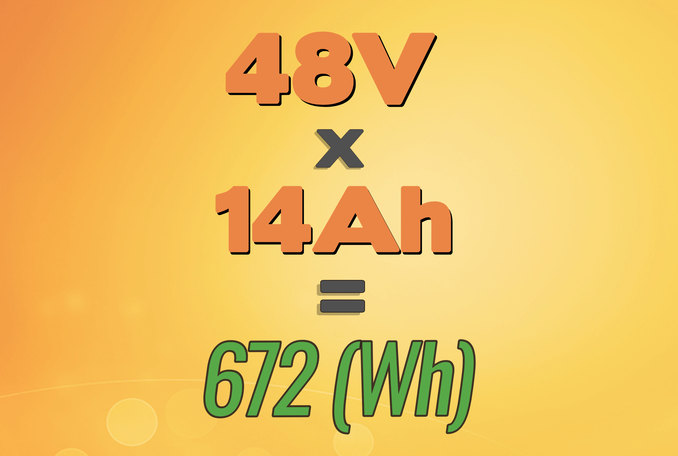 48V times 14 Ah equals 672 Watt-hours